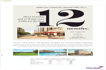 Move in today and we'll pay your EMI's for the first 12 months in Palava city Mumbai